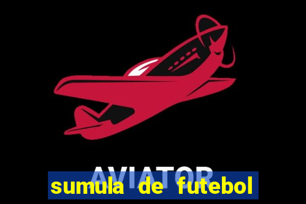 sumula de futebol de campo cbf